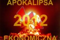 apokalipsa ekonomiczna 2012